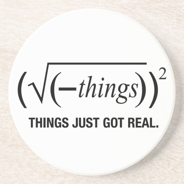 things just got real coaster (Front)