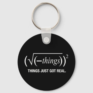 things just got real key ring