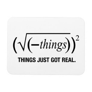 things just got real magnet