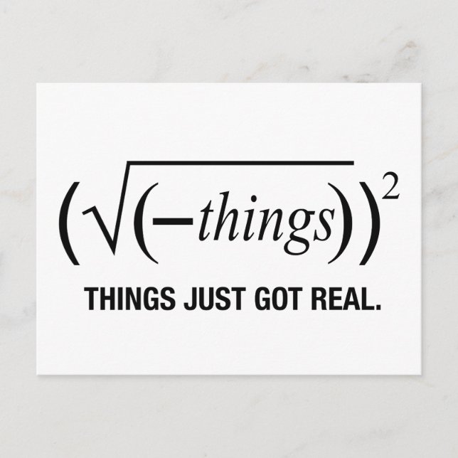 things just got real postcard (Front)