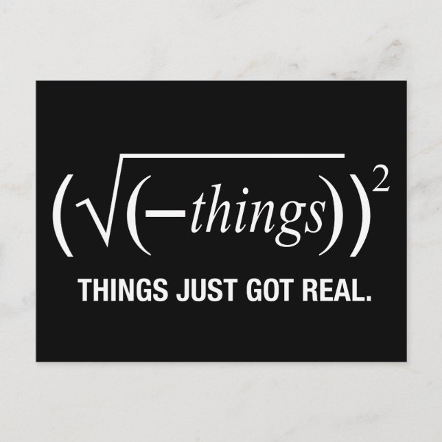 things just got real postcard (Front)