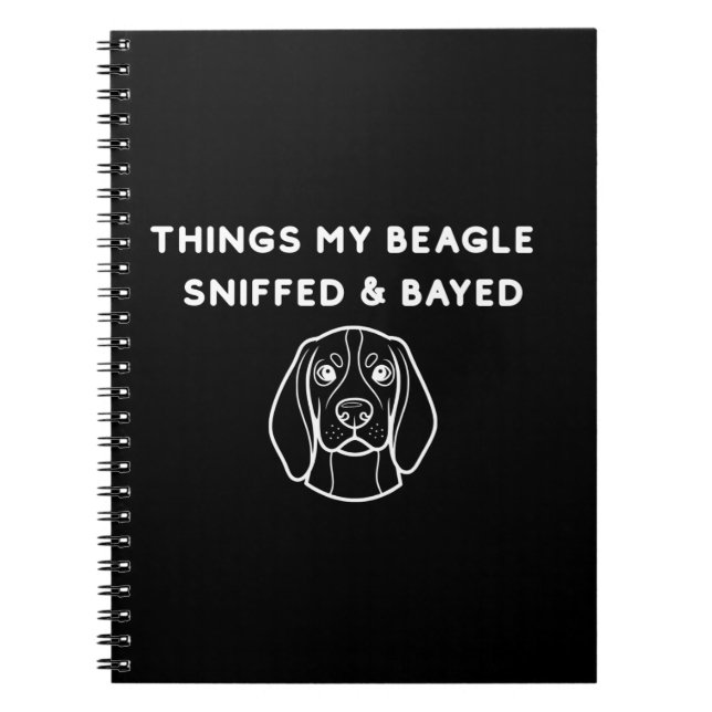 Things My Beagle Sniffed & Bayed Notebook (Front)