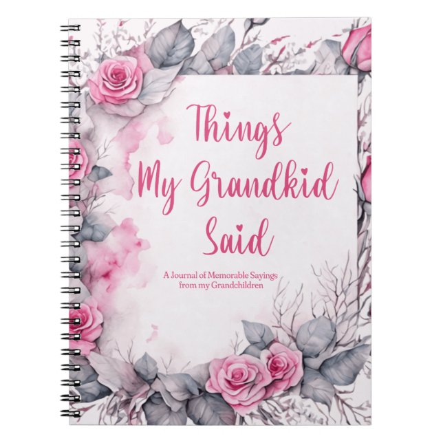 Things My Kid Said Cute Floral Notebook (Front)