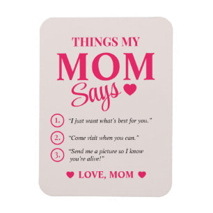 Things My Mum Says Custom Mother's Gift Keepsake Magnet
