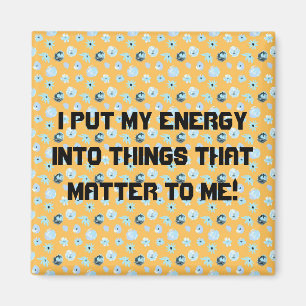 Things that matter magnet