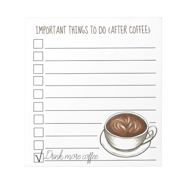 Things To Do After Coffee Latte Checklist Notepad (Front)