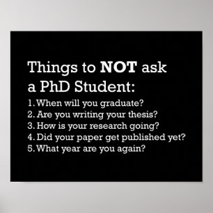 Things to not ask PhD student Poster