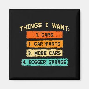 Things want car parts funny car guy mechanic men magnet