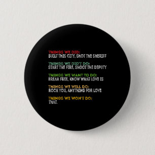 Things We Did Built This City Shot The Sheriff Sta 6 Cm Round Badge