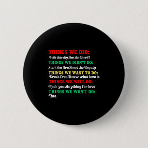Things We Did Built This City Shot The Sheriff Sta 6 Cm Round Badge