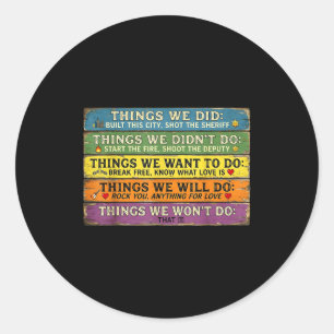 Things We Did Didn't Want Will Won' Vintage Retro Classic Round Sticker