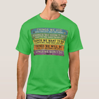 Things We Did Didnt Want Will Wont Vintage Retro r T-Shirt