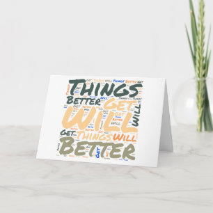 Things Will Get Better Encouragement Word Art Card