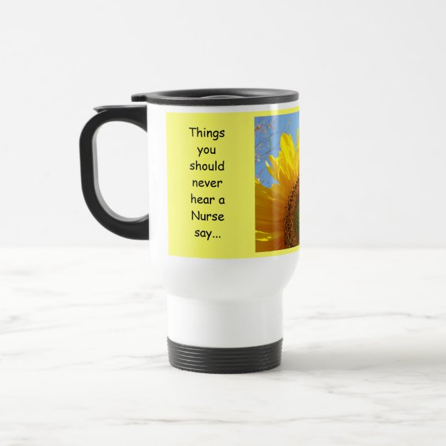 Things you should never hear a Nurse say Uh-Oh! Travel Mug (Left)