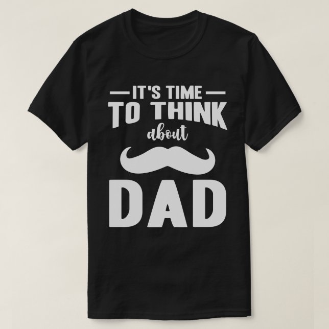 think about dad T-Shirt (Design Front)
