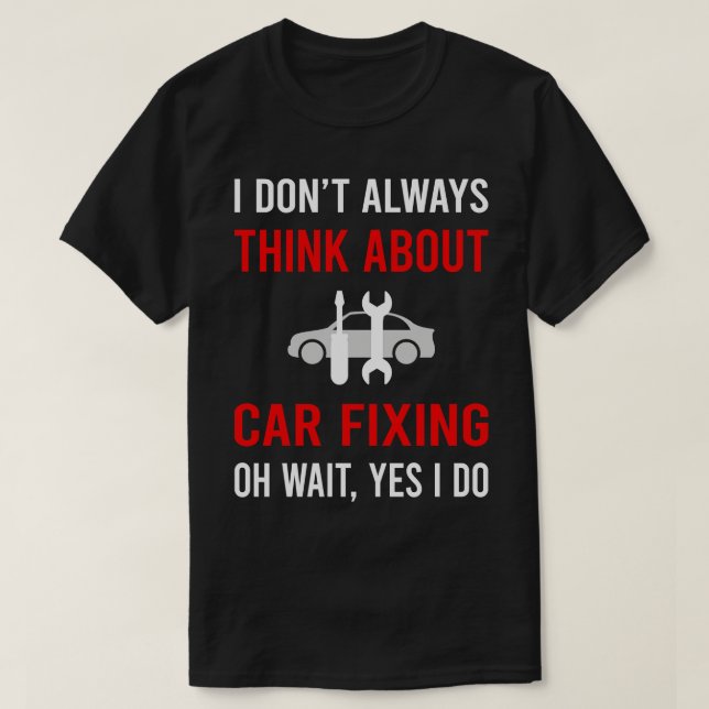 Think About  Fixing Repair T-Shirt (Design Front)