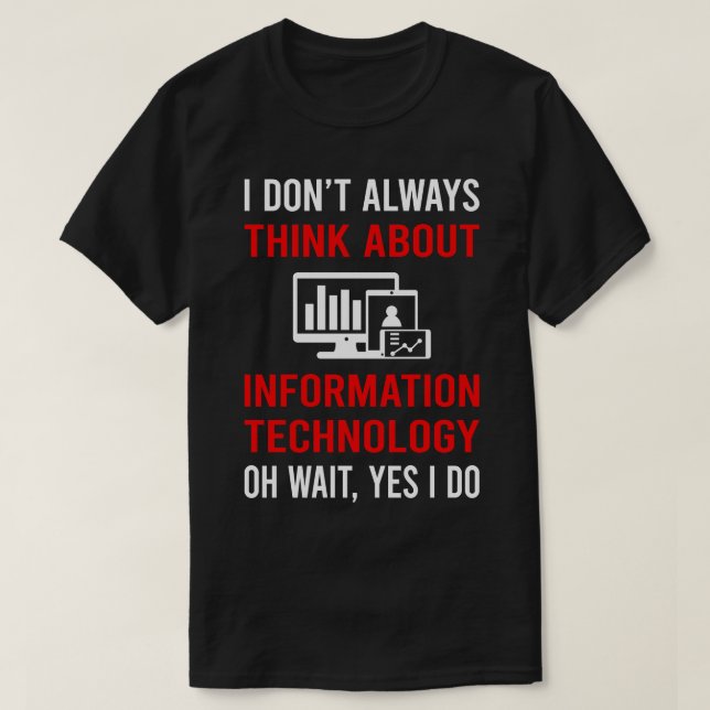 Think About Information Technology T-Shirt (Design Front)