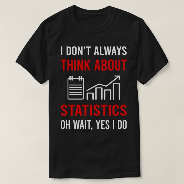Think About Statistics T-Shirt (Design Front)