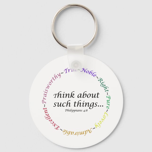 Think about such things... Philippians 4:8 Key Ring (Front)