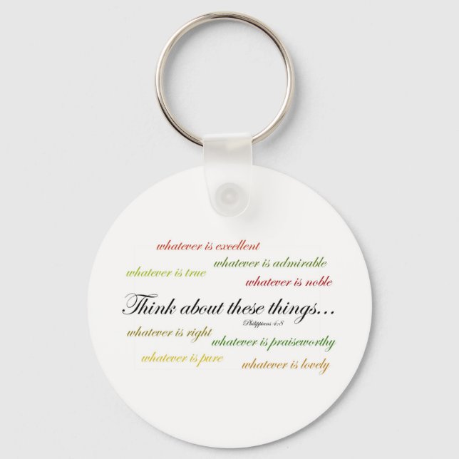 Think about such things... Philippians 4:8 Key Ring (Front)