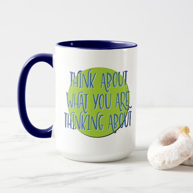 Think About What You're Thinkin 12 Step Slogan Mug (With Donut)