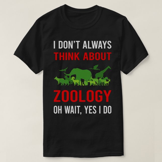 Think About Zoology Zoologist T-Shirt (Design Front)