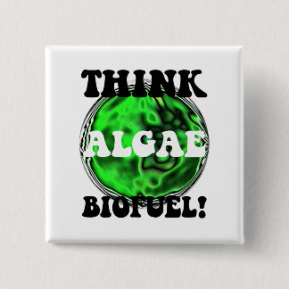 Think algae biofuel! 15 cm square badge
