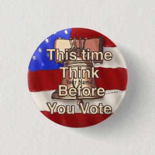 Think and Vote custom name 3 Cm Round Badge