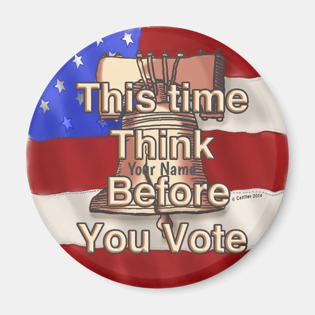 Think and Vote custom name Magnet (Front)
