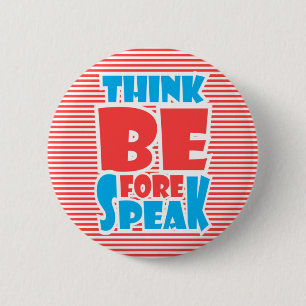 Think Before Speak, Playing With Stripes, 6 Cm Round Badge