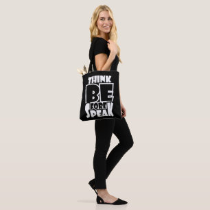 Think Before Speak Tote Bag