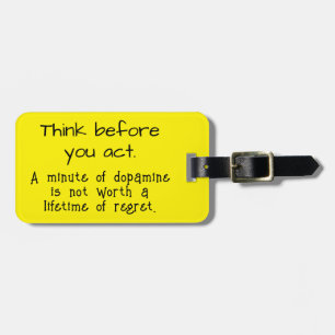 Think before you act luggage tag