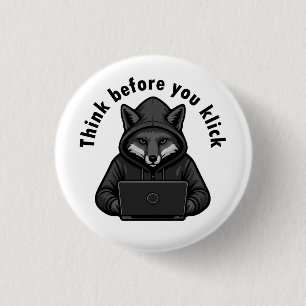 Think before you click - Cyber Security 3 Cm Round Badge