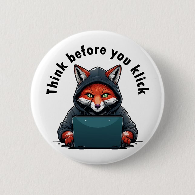 Think before you click - Cyber Security 6 Cm Round Badge (Front)