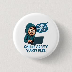 Think Before You Click - Online Safety Awareness 3 Cm Round Badge