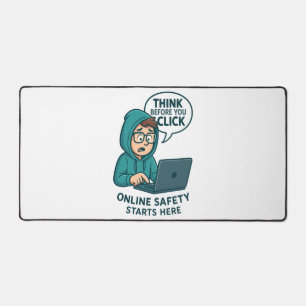 Think Before You Click - Online Safety Awareness Desk Mat