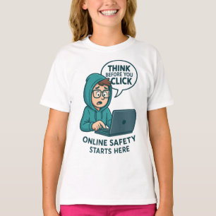 Think Before You Click - Online Safety Awareness T-Shirt