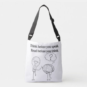 Think Before You Speak Black White Reader Quote Crossbody Bag