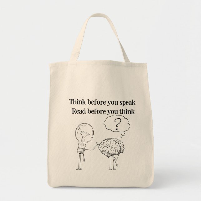 Think Before You Speak Black White Reader Quote Tote Bag (Front)