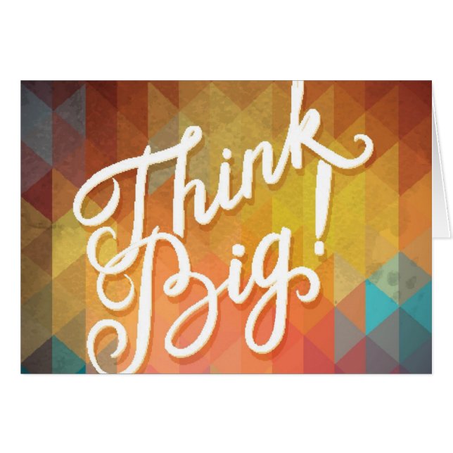 Think Big (Front Horizontal)