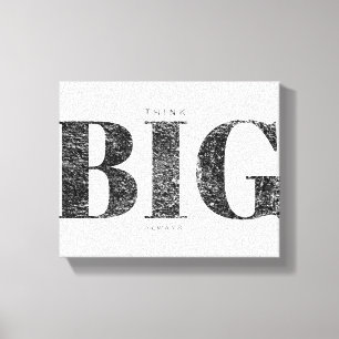 Think Big Always   Motivational Canvas Print