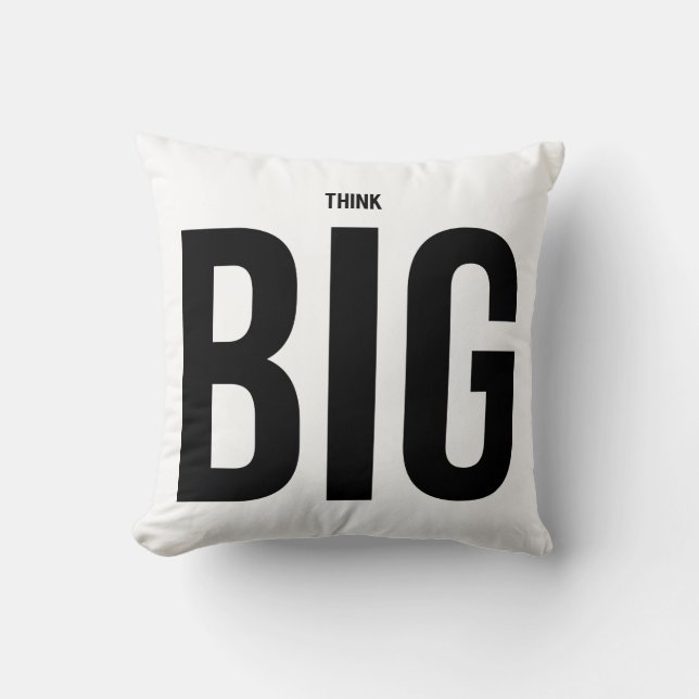 Think BIG Cushion (Front)
