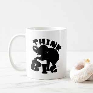 Think Big - Elephant - Big Day - Big Idea -mug cup