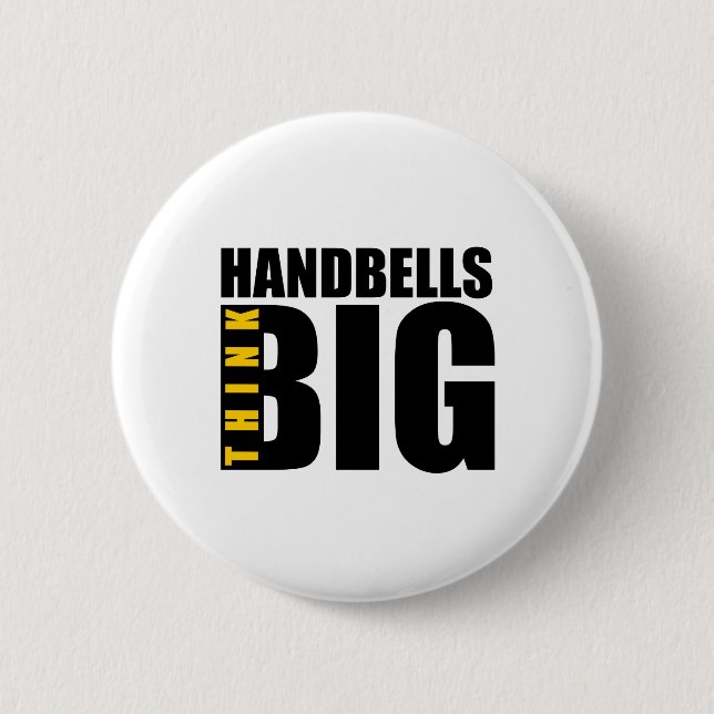 THINK BIG HANDBELLS MUSIC DESIGNS 6 CM ROUND BADGE (Front)