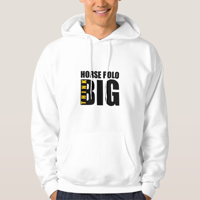 THINK BIG HORSE-POLO SPORTS DESIGNS HOODIE (Front)