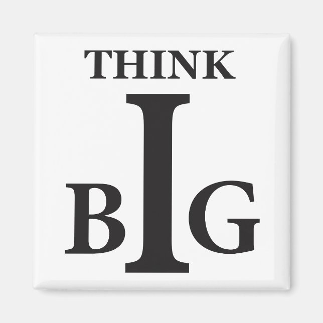 Think Big Magnet (Front)