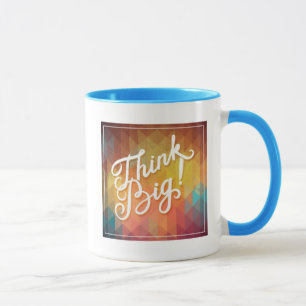 Think Big Mug