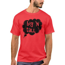think big 'n tall t-shirt by dalDesignNZ