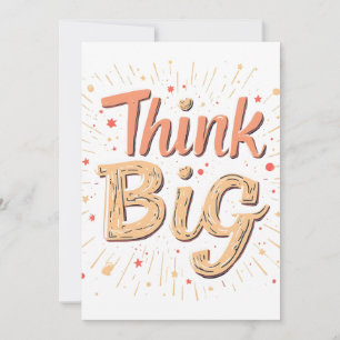 Think big quote invitation