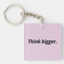 Think Bigger & Move Forward - Motivational